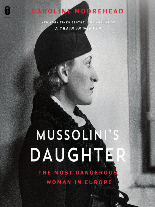 Title details for Mussolini's Daughter by Caroline Moorehead - Available